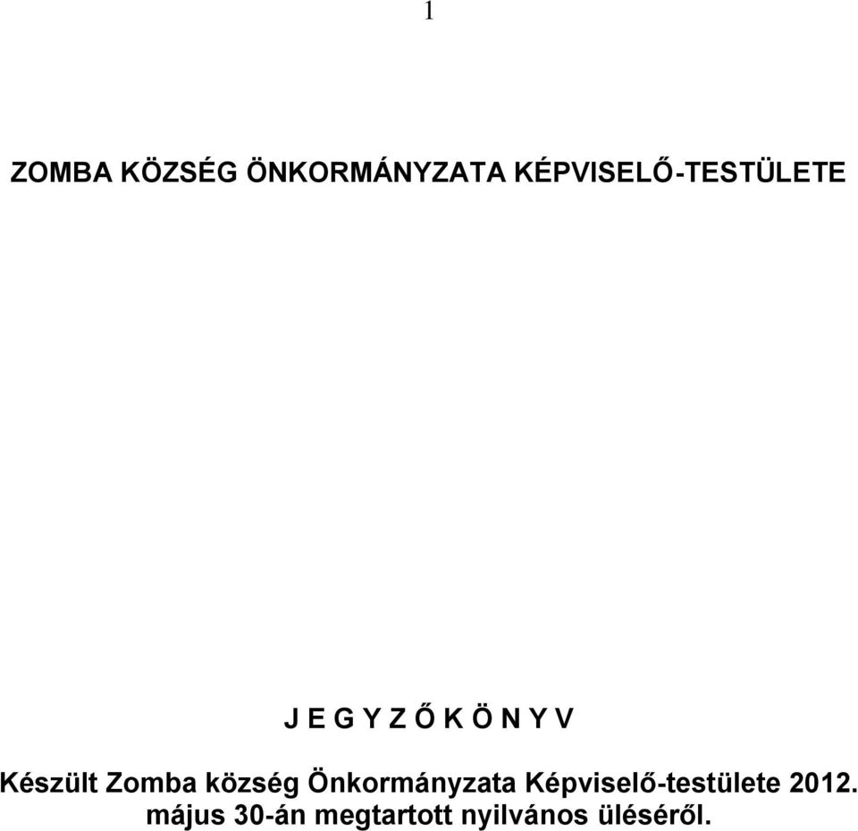 Képviselő-testülete 2012.