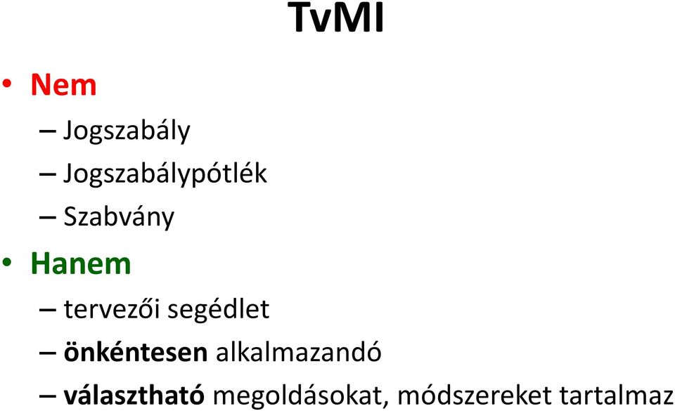 segédlet önkéntesen alkalmazandó