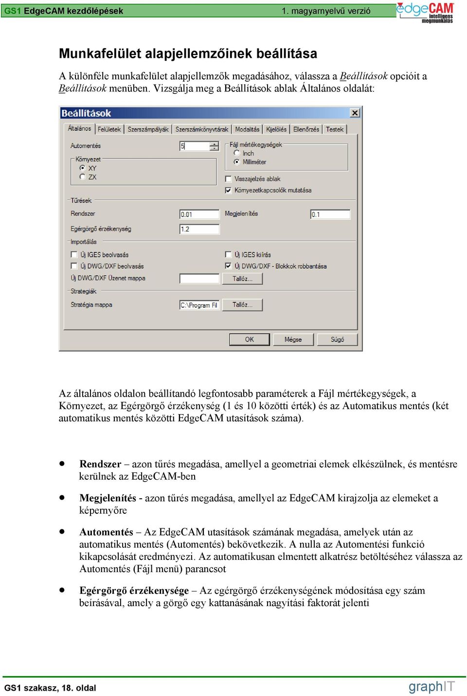 az Automatikus mentés (két automatikus mentés közötti EdgeCAM utasítások száma).