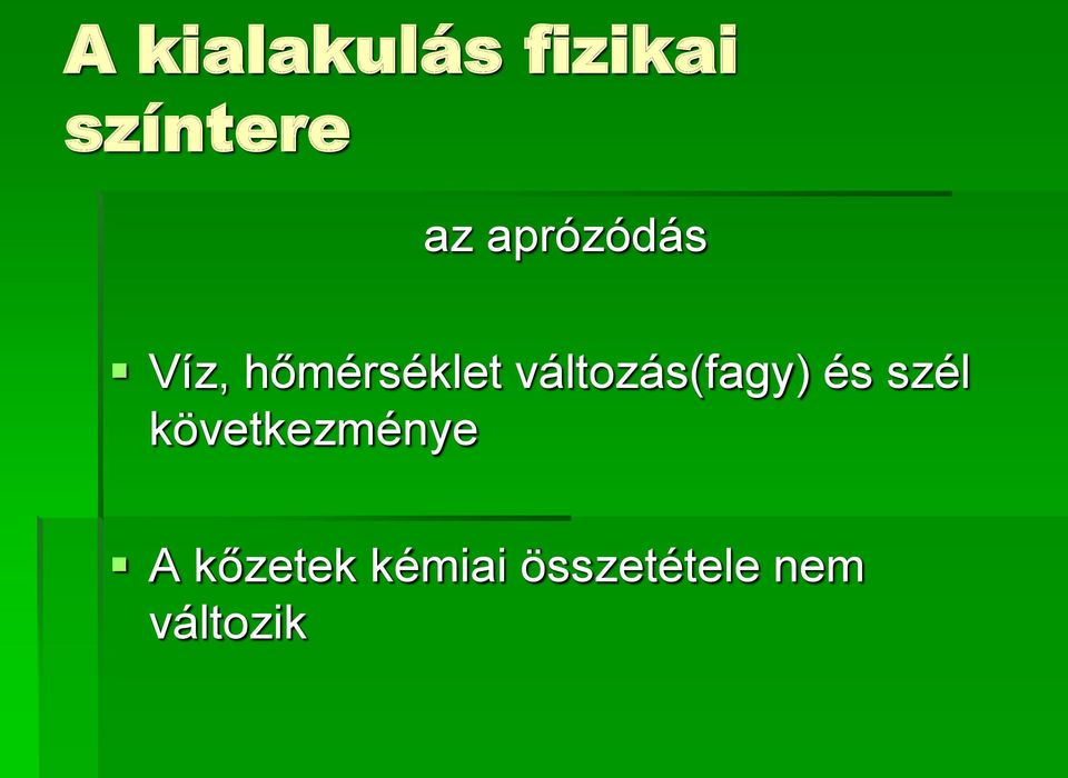 változás(fagy) és szél