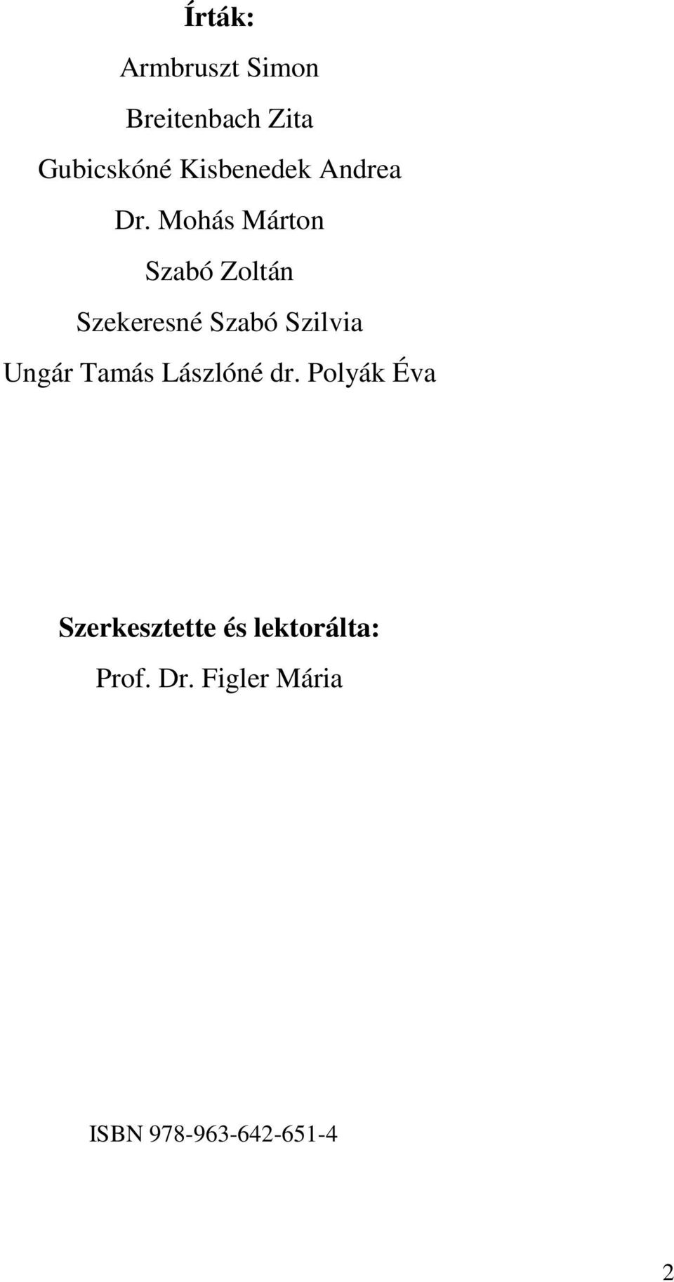 Mohás Márton Szabó Zoltán Szekeresné Szabó Szilvia Ungár