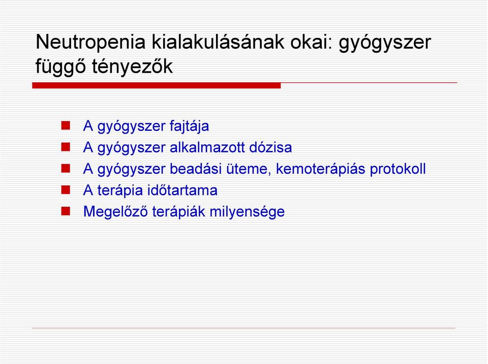 alkalmazott dózisa A gyógyszer beadási üteme,