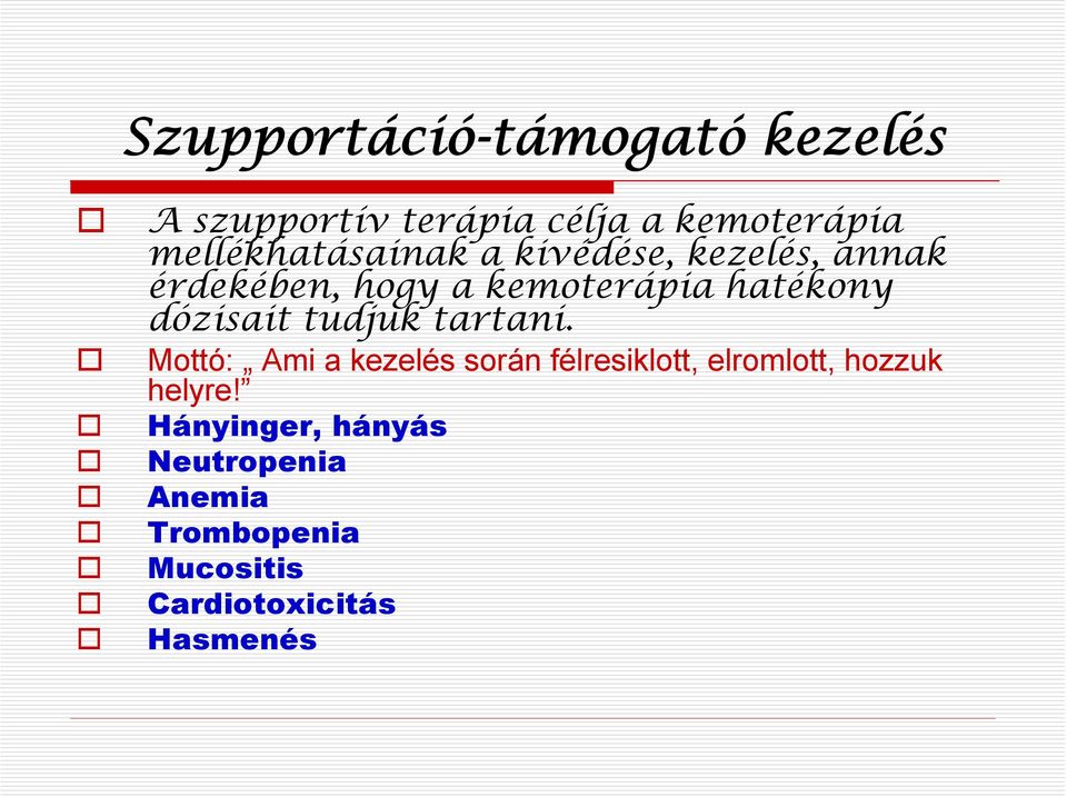 dózisait tudjuk tartani.