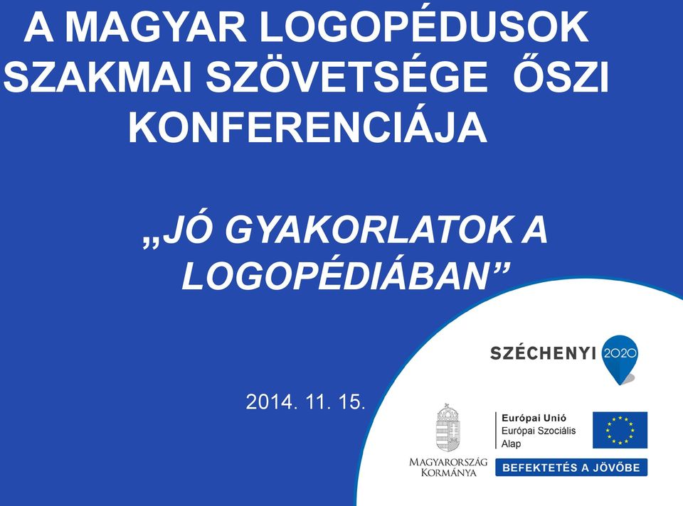 KONFERENCIÁJA JÓ