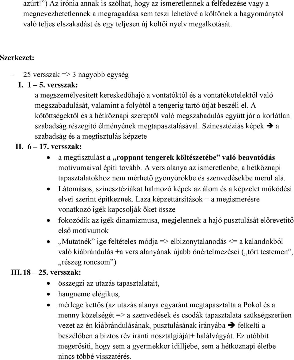 költői nyelv megalkotását. Szerkezet: - 25 versszak => 3 nagyobb egység I. 1 5.