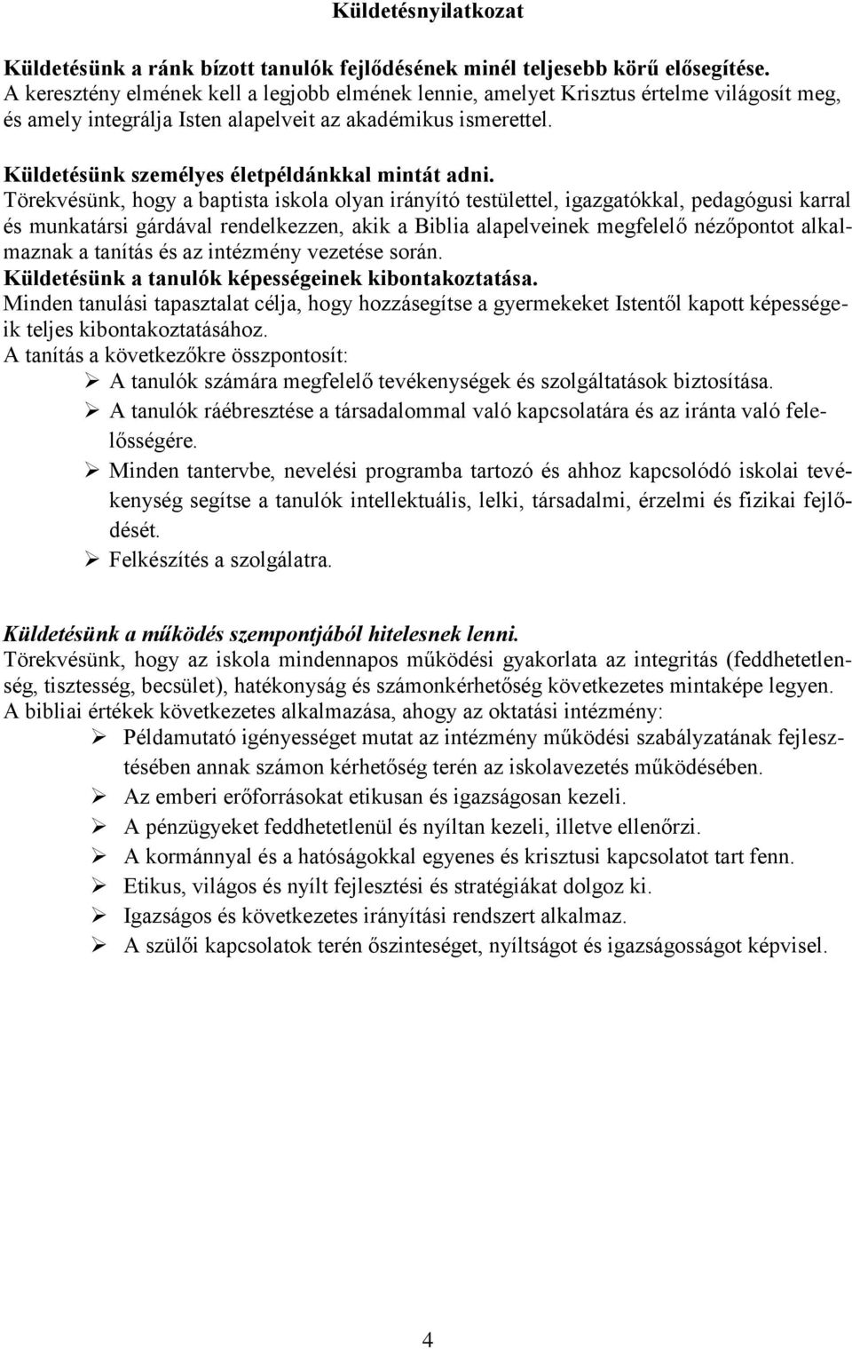 Küldetésünk személyes életpéldánkkal mintát adni.