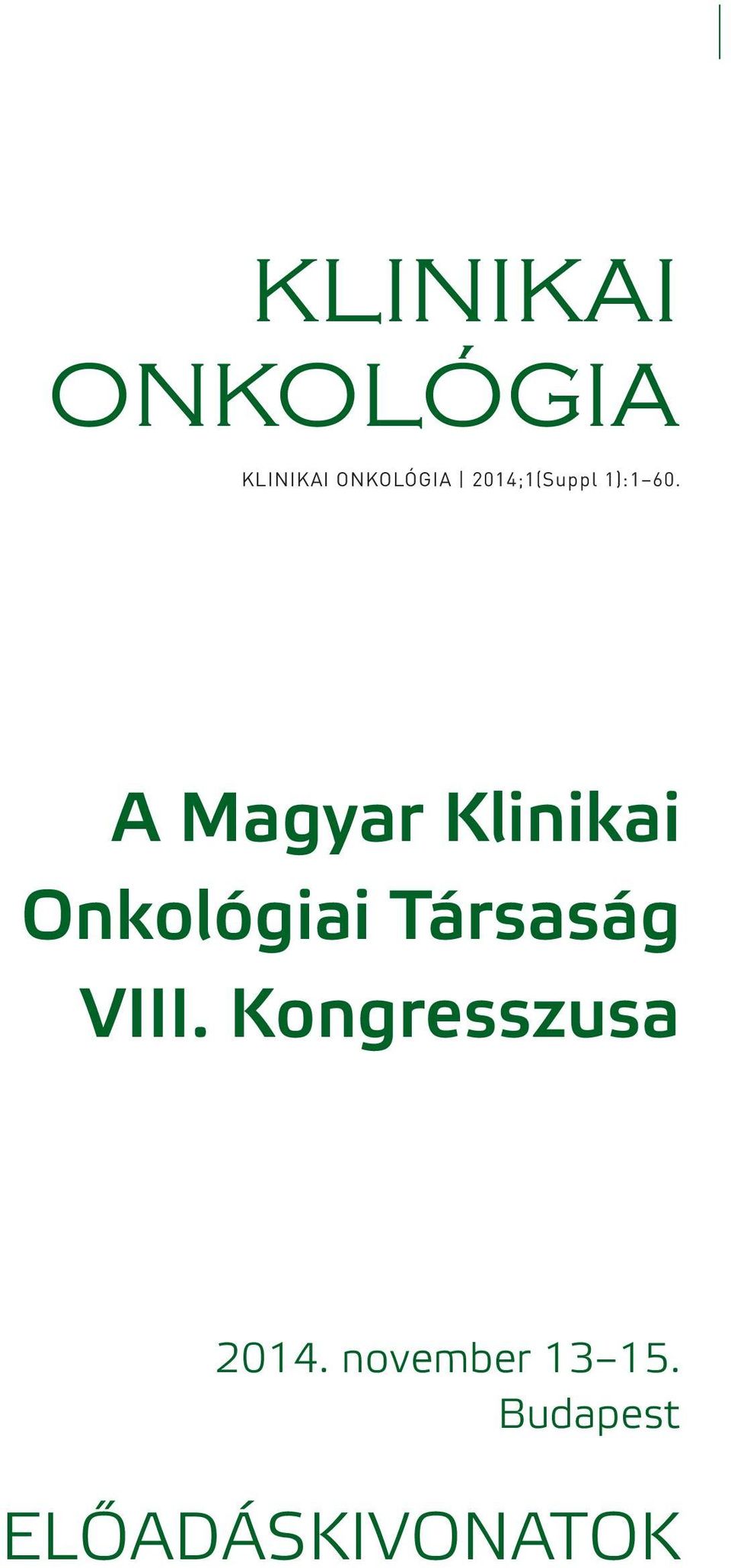 A Magyar Klinikai Onkológiai Társaság