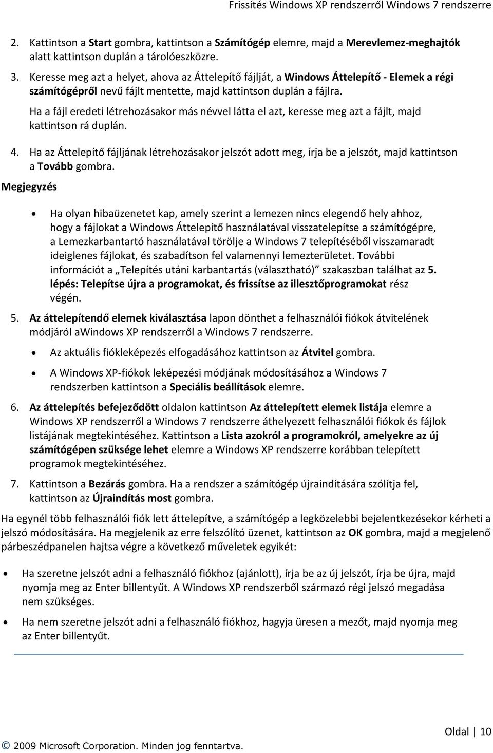 Ha a fájl eredeti létrehozásakor más névvel látta el azt, keresse meg azt a fájlt, majd kattintson rá duplán. 4.