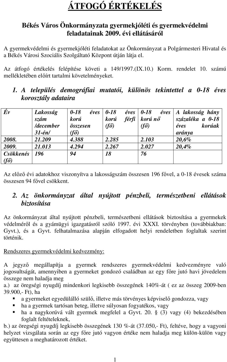 Az átfogó értékelés felépítése követi a 14