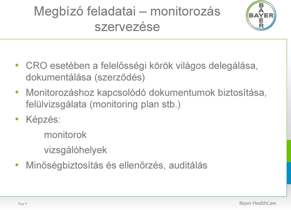 dokumentumok biztosítása, felülvizsgálata (monitoring plan stb.