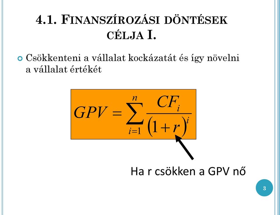 így növelni a vállalat értékét GPV n