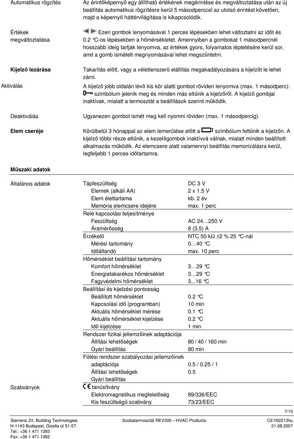 2 C-os lépésekben a hőmérsékletet.