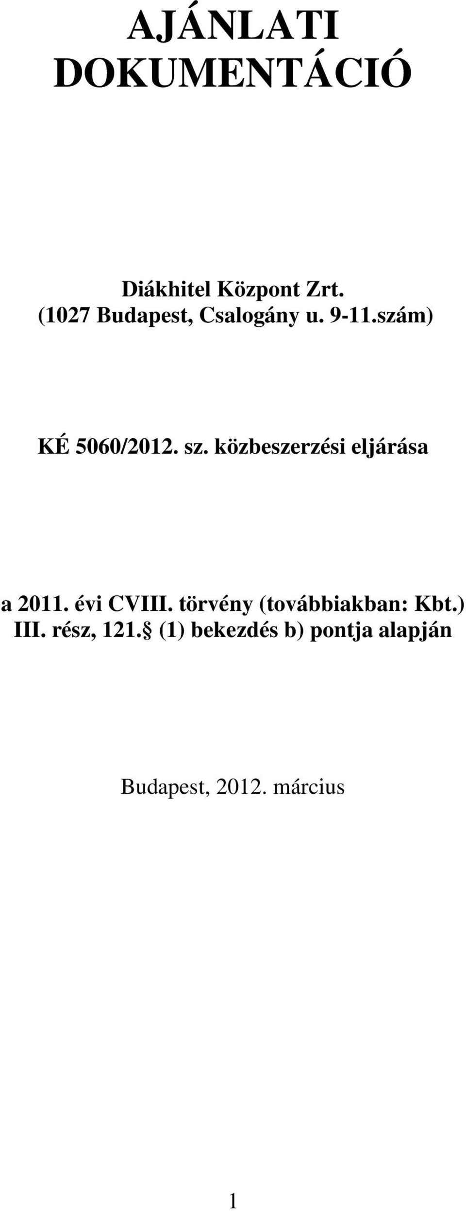 közbeszerzési eljárása a 2011. évi CVIII.