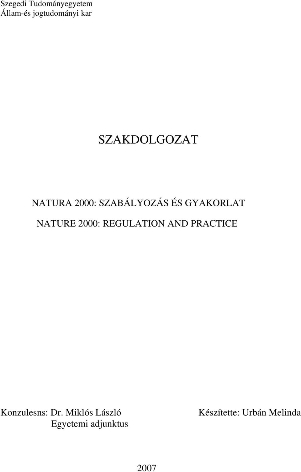 NATURE 2000: REGULATION AND PRACTICE Konzulesns: Dr.