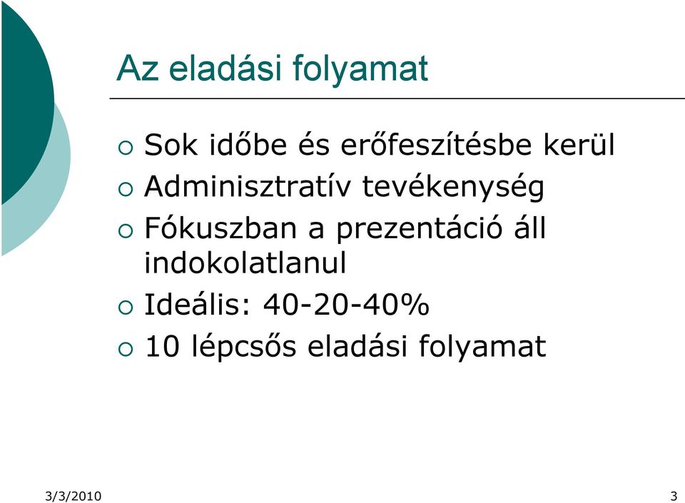 tevékenység Fókuszban a prezentáció áll