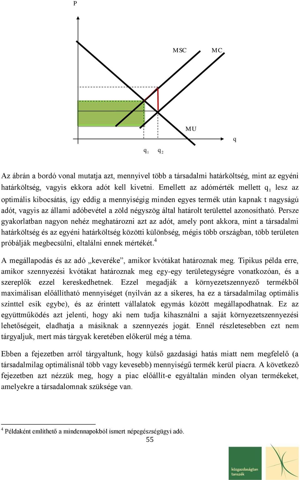 területtel azonosítható.