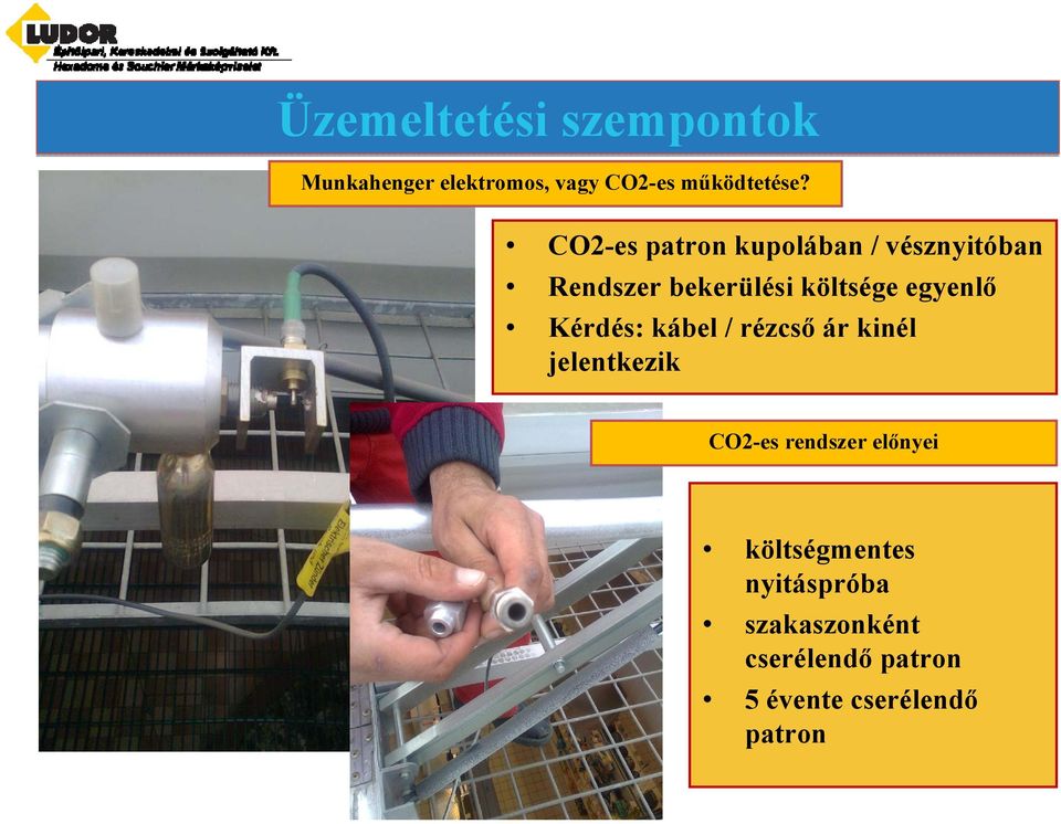 Kérdés: kábel / rézcső ár kinél jelentkezik CO2-es rendszer előnyei