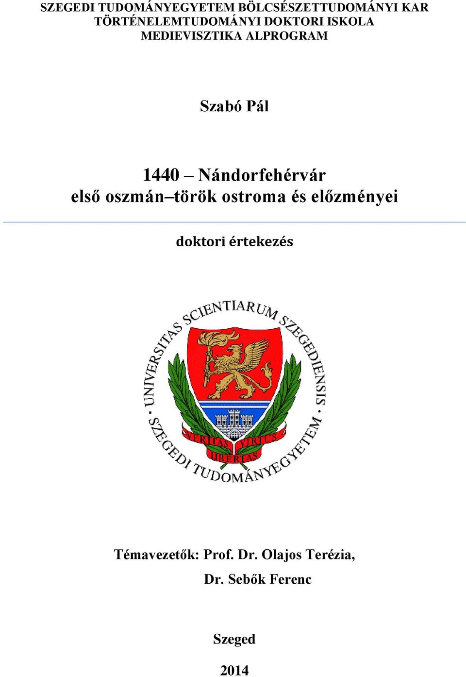 Pál 1440 Nándorfehérvár első oszmán török ostroma és előzményei