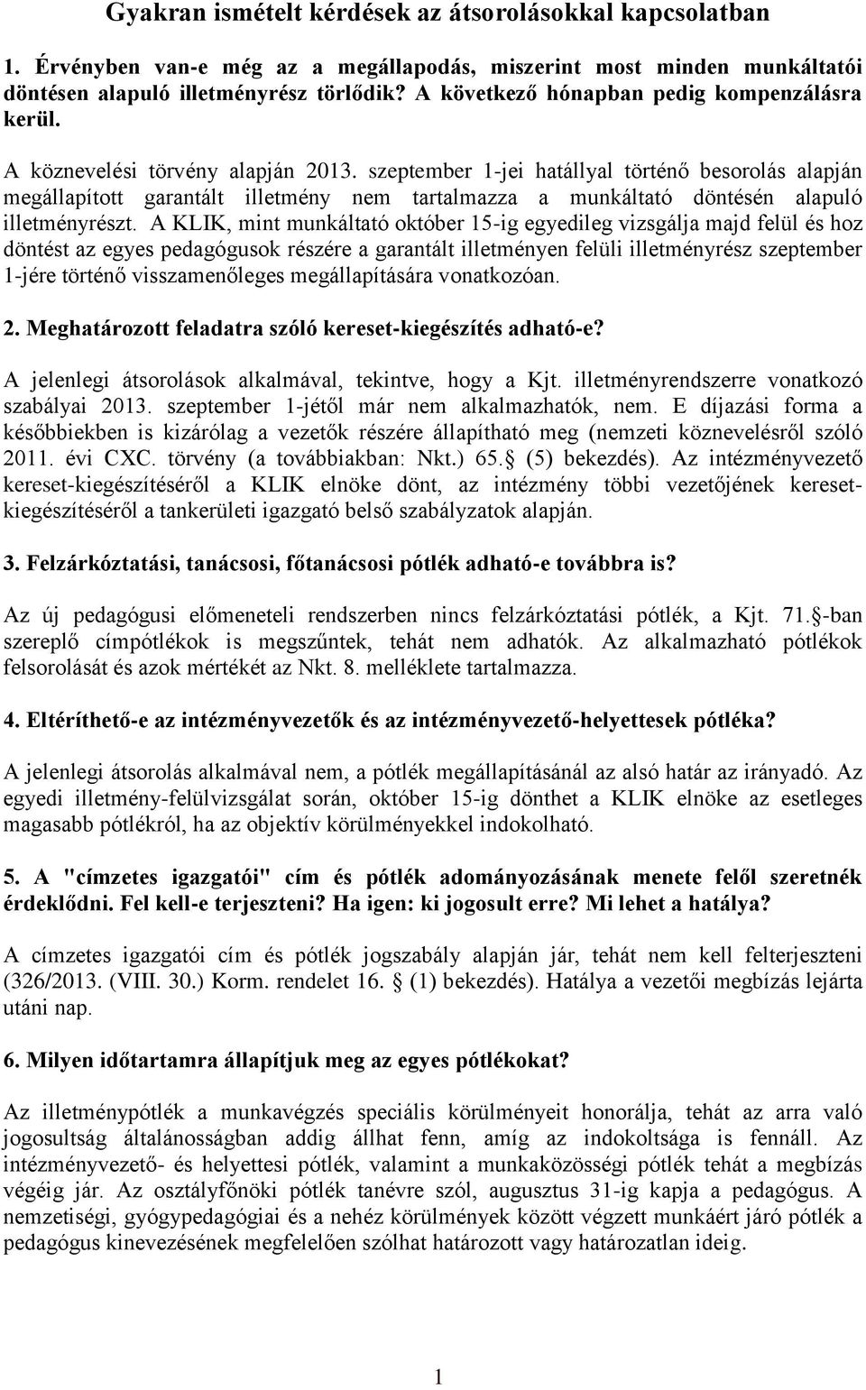 szeptember 1-jei hatállyal történő besorolás alapján megállapított garantált illetmény nem tartalmazza a munkáltató döntésén alapuló illetményrészt.