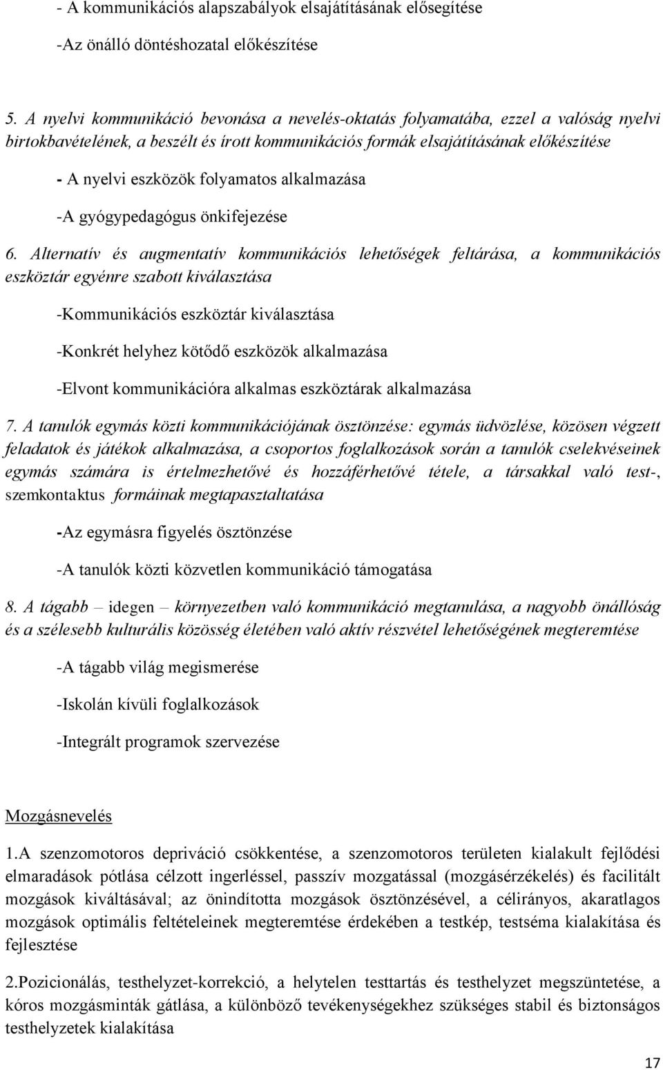 folyamatos alkalmazása -A gyógypedagógus önkifejezése 6.