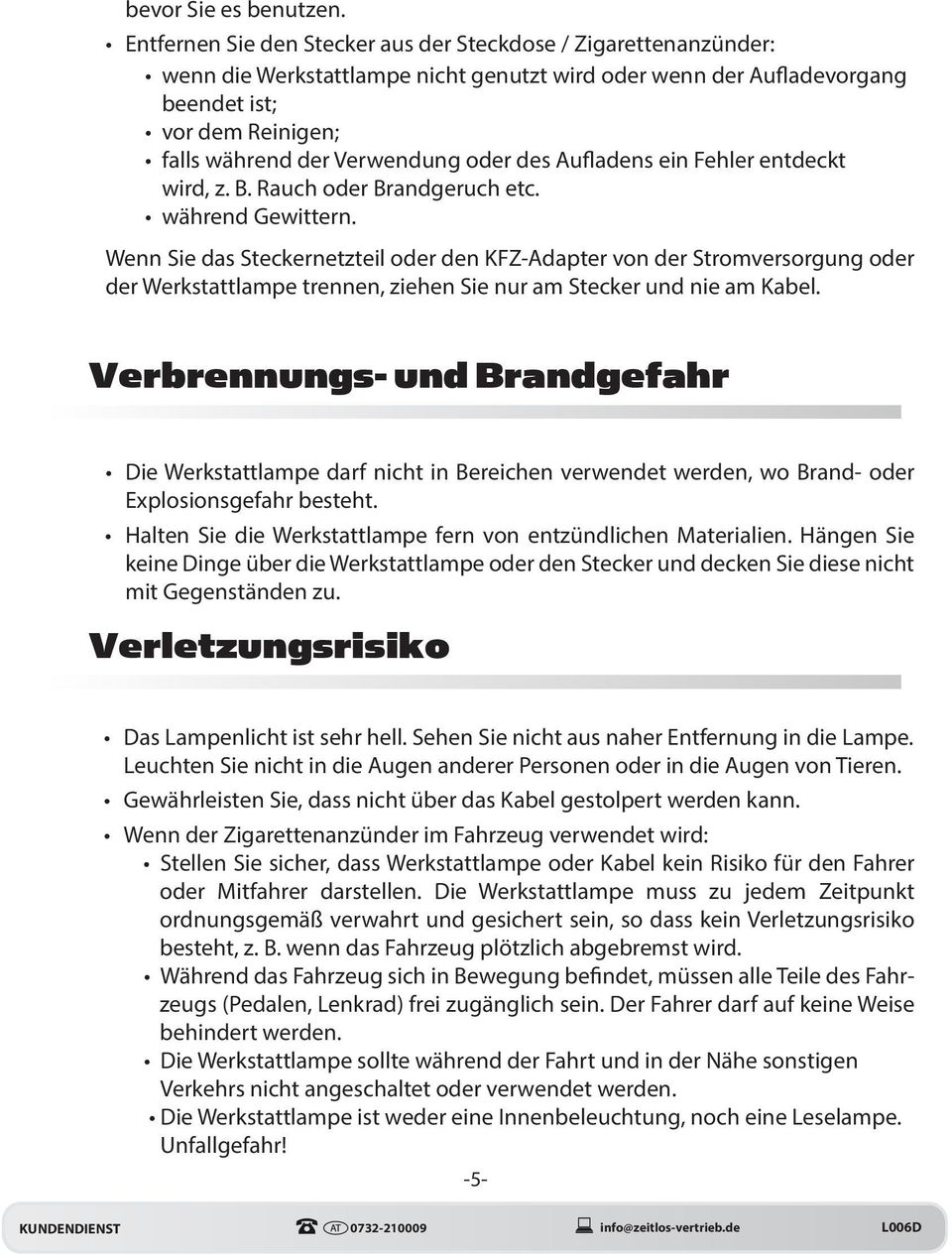 oder des Aufladens ein Fehler entdeckt wird, z. B. Rauch oder Brandgeruch etc. während Gewittern.