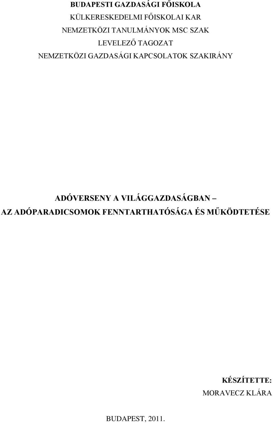 GAZDASÁGI KAPCSOLATOK SZAKIRÁNY ADÓVERSENY A VILÁGGAZDASÁGBAN AZ