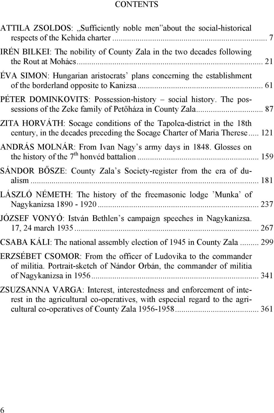 The possessions of the Zeke family of Petőháza in County Zala.