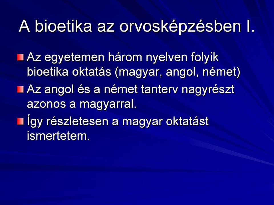 (magyar, angol, német) Az angol és a német tanterv