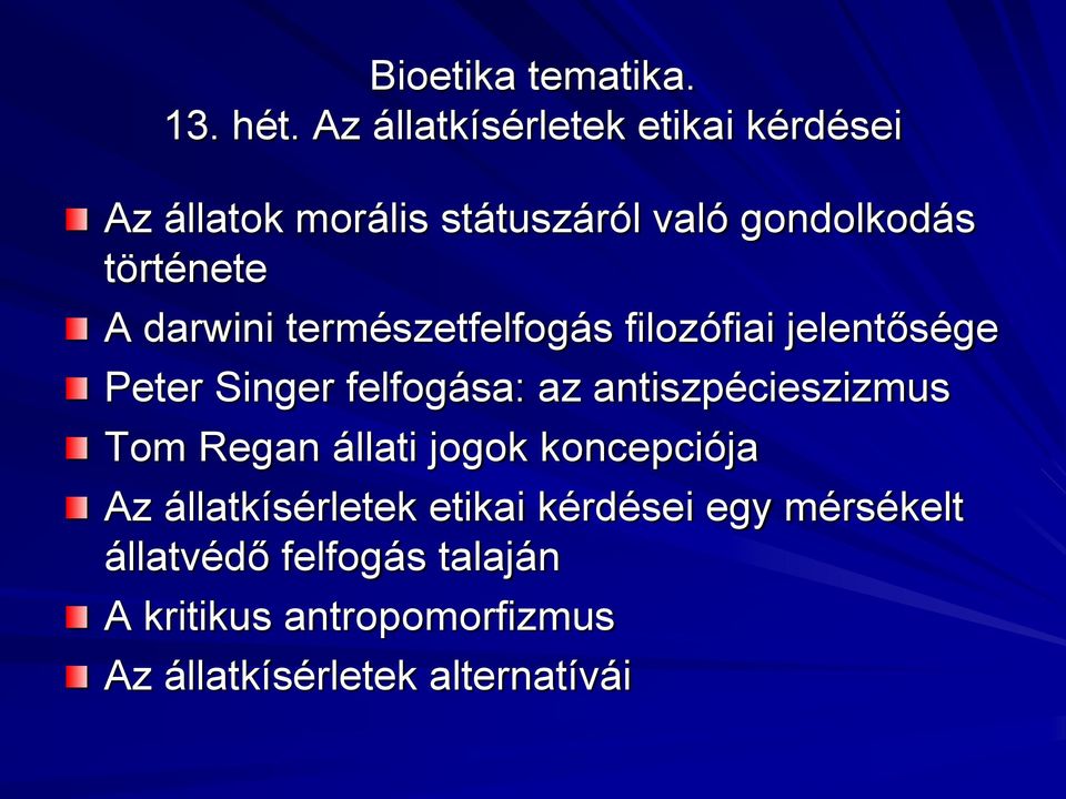 A darwini természetfelfogás filozófiai jelentősége Peter Singer felfogása: az