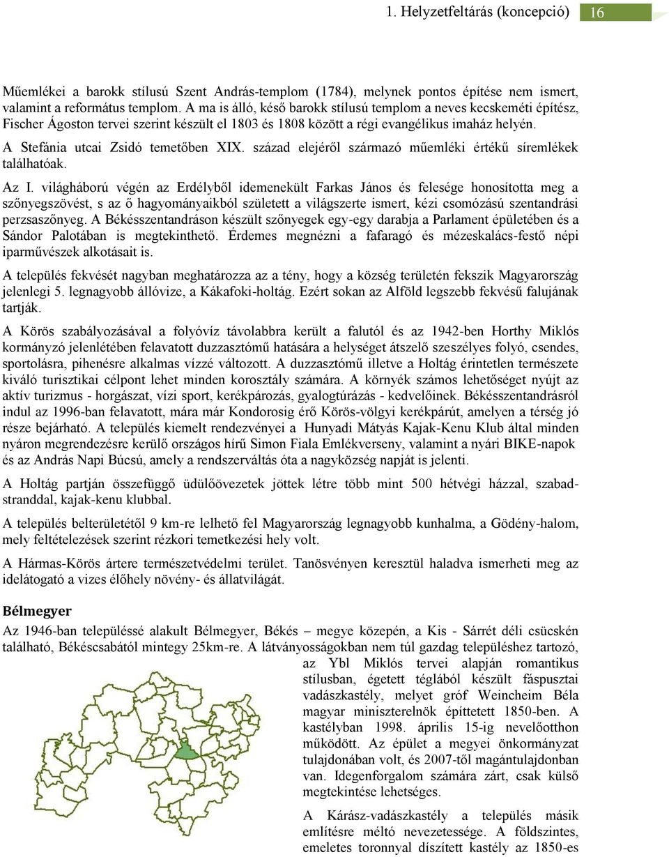 A Stefánia utcai Zsidó temetőben XIX. század elejéről származó műemléki értékű síremlékek találhatóak. Az I.