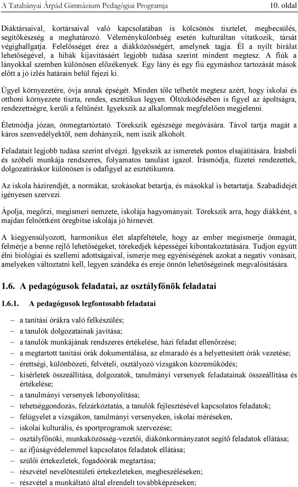 Egy lány és egy fiú egymáshoz tartozását mások előtt a jó ízlés határain belül fejezi ki. Ügyel környezetére, óvja annak épségét.