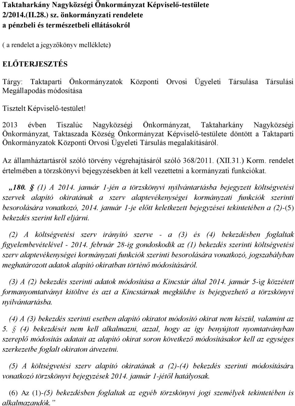 Megállapodás módosítása Tisztelt Képviselő-testület!