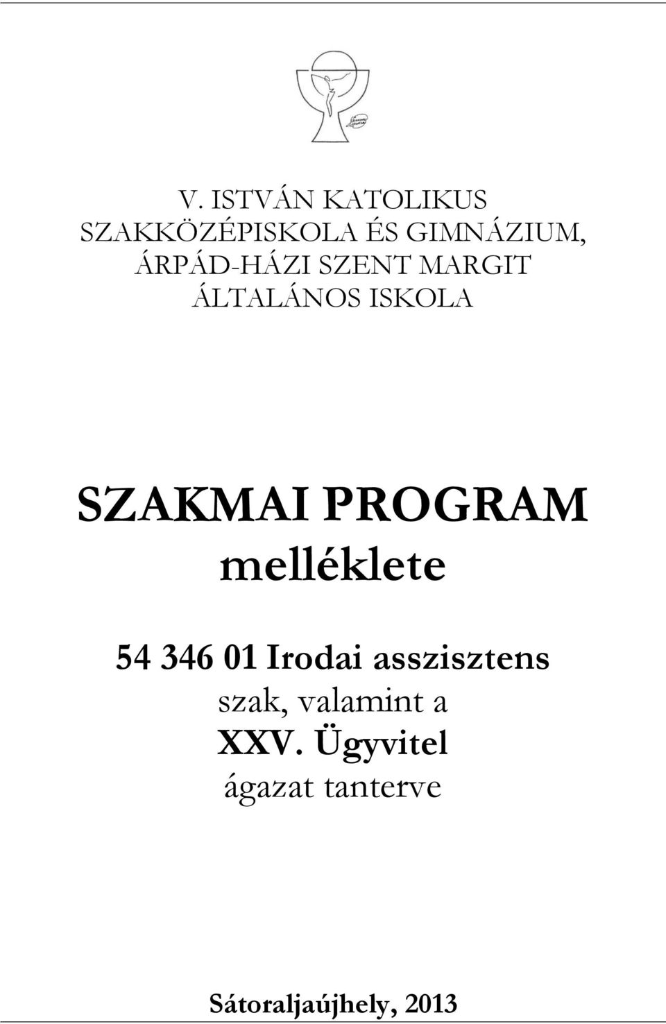 PROGRAM melléklete 54 346 01 Irodai asszisztens szak,