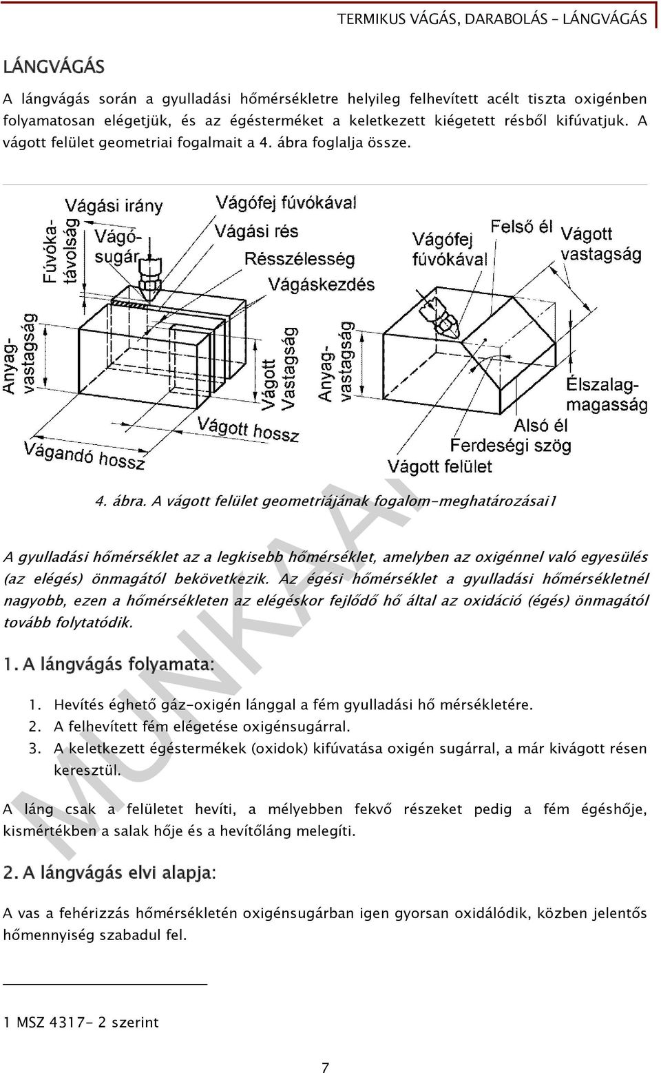 foglalja össze. 4. ábra.