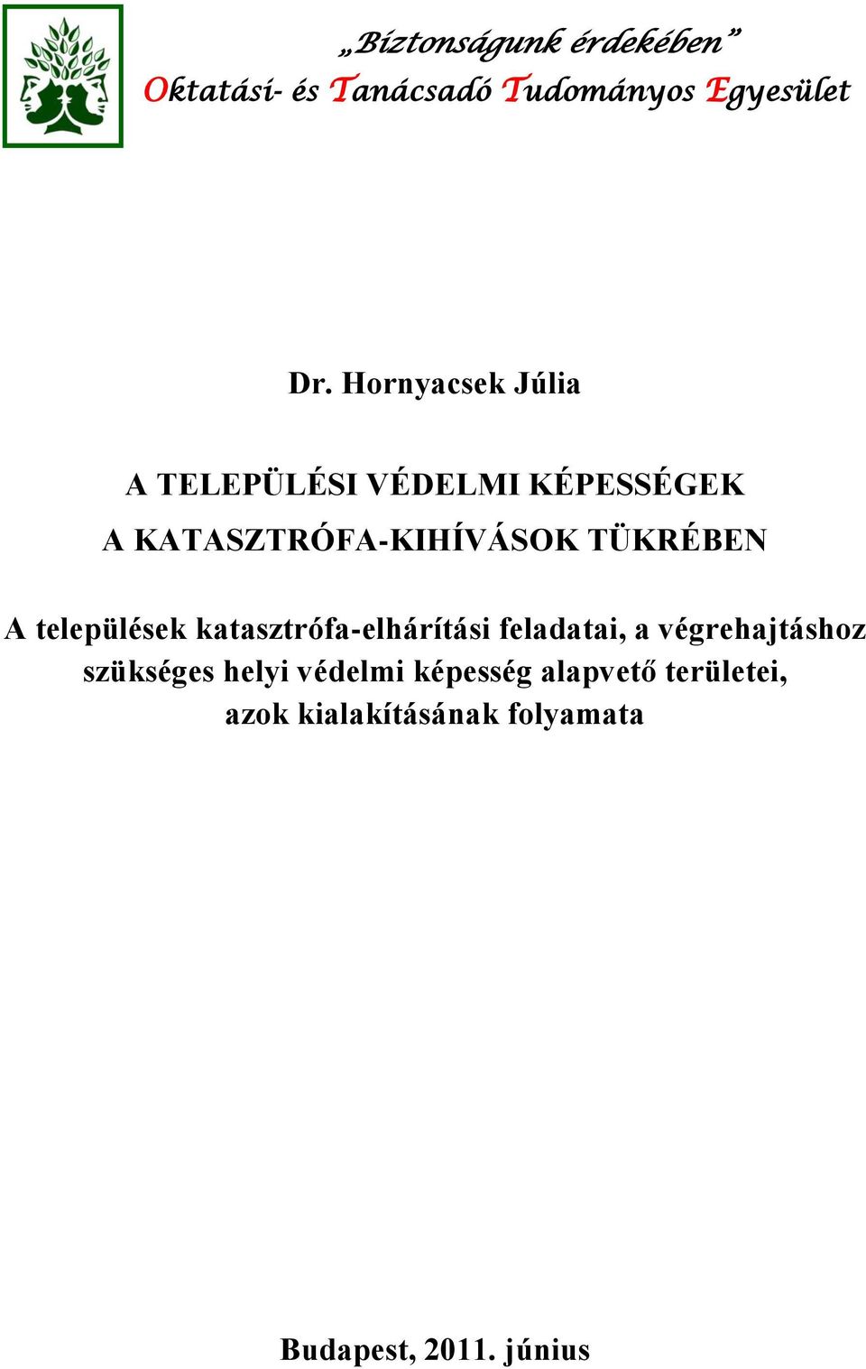 TÜKRÉBEN A települések katasztrófa-elhárítási feladatai, a végrehajtáshoz