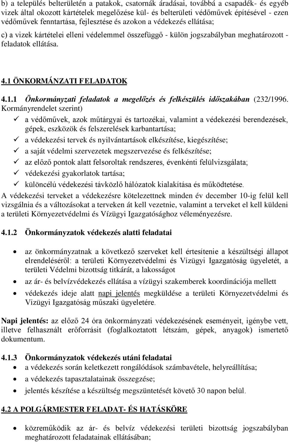 ÖNKORMÁNZATI FELADATOK 4.1.1 Önkormányzati feladatok a megelőzés és felkészülés időszakában (232/1996.