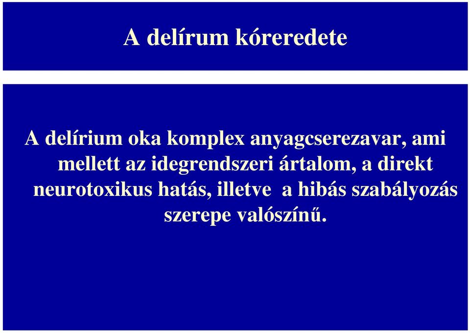 idegrendszeri ártalom, a direkt