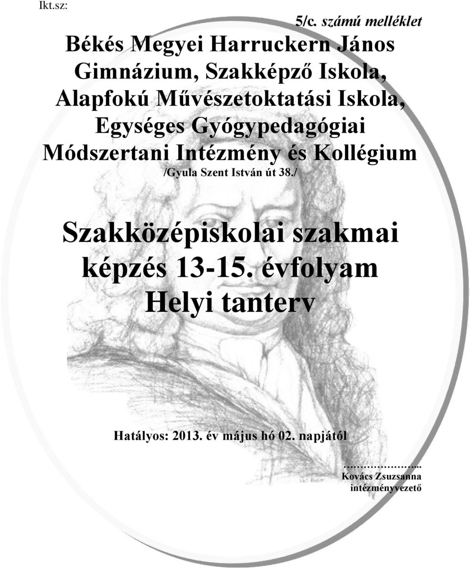 Művészetoktatási Iskola, Egységes Gyógypedagógiai Módszertani Intézmény és Kollégium