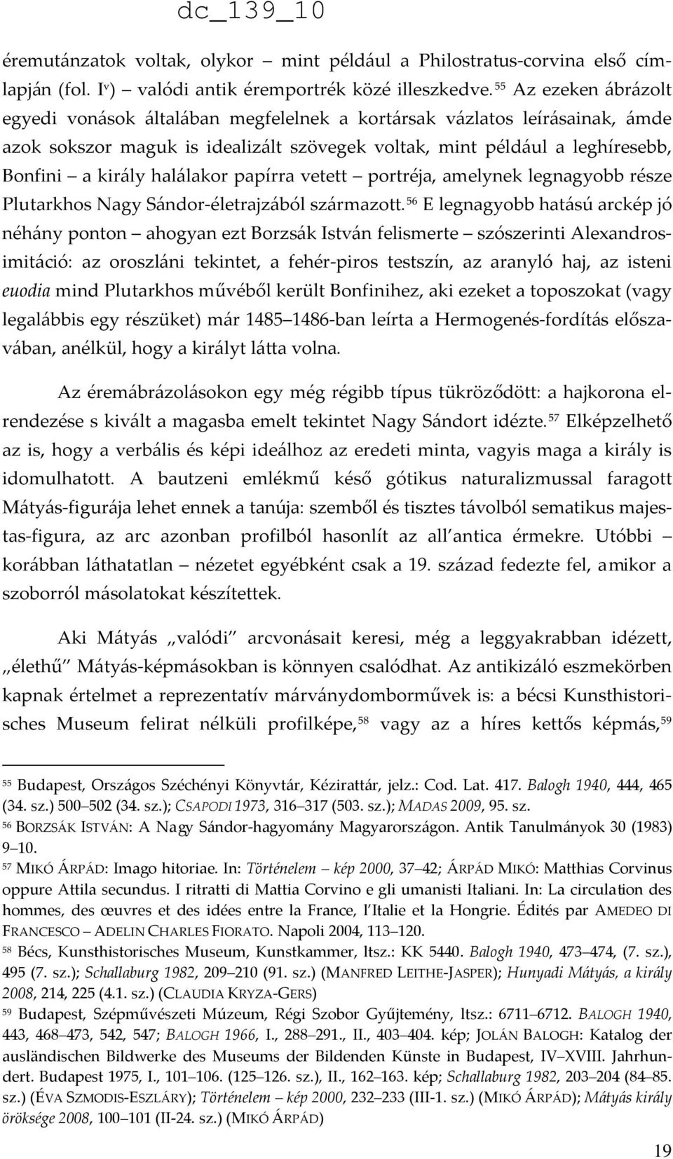 halálakor papírra vetett portréja, amelynek legnagyobb része Plutarkhos Nagy Sándor-életrajzából származott.