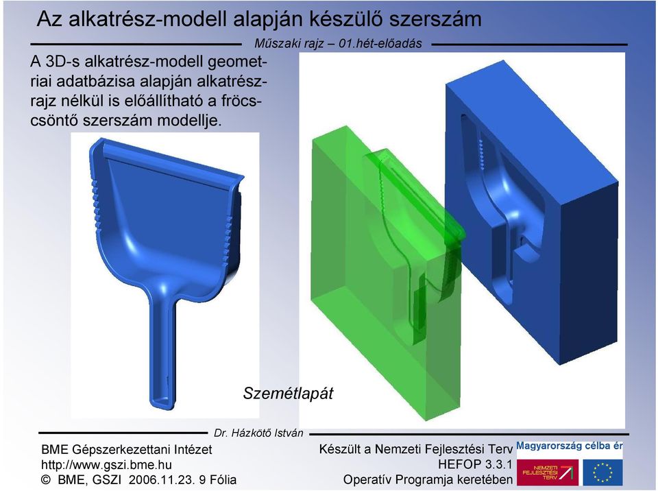 alkatrészrajz nélkül is előállítható a fröcscsöntő szerszám