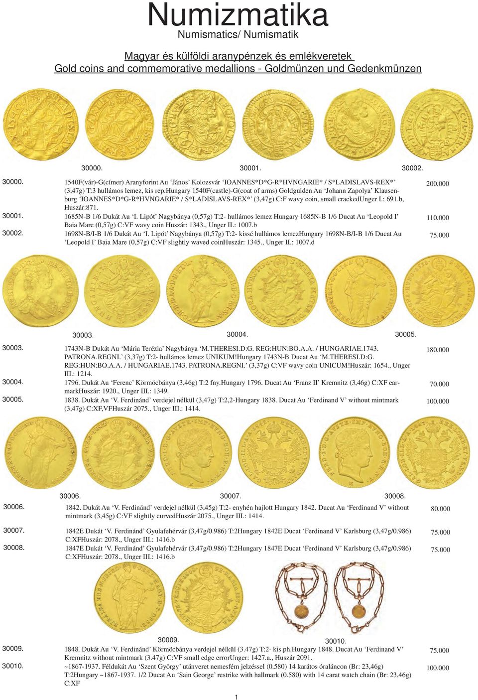 hungary 1540F(castle)-G(coat of arms) Goldgulden Au Johann Zapolya Klausenburg IOANNES*D*G-R*HVNGARIE* / S*LADISLAVS-REX* (3,47g) C:F wavy coin, small crackedunger I.: 691.b, Huszár:871.