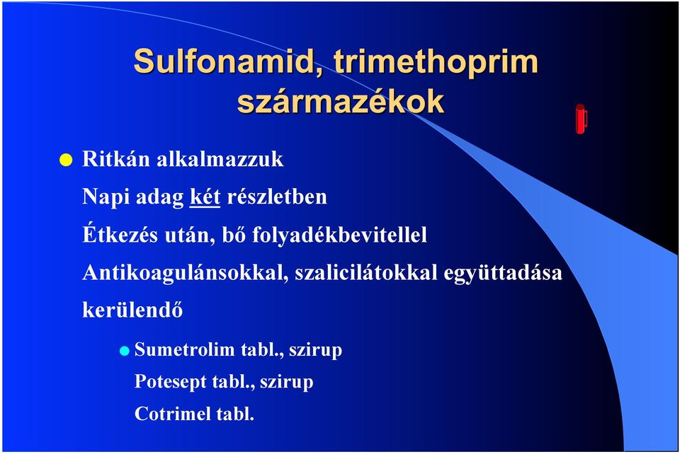 Antikoagulánsokkal, szalicilátokkal együttadása