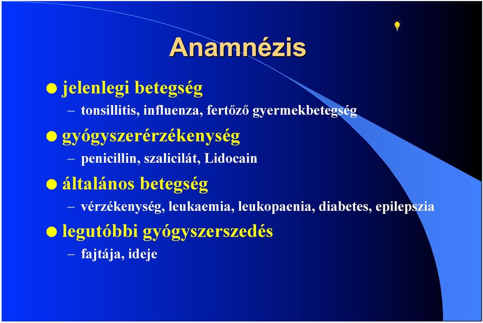 szalicilát, Lidocain általános betegség vérzékenység,