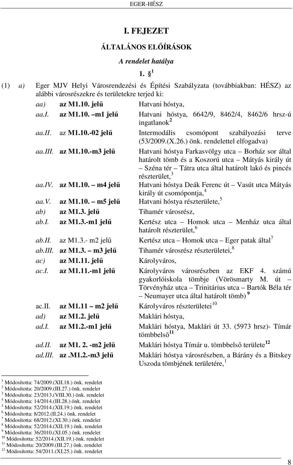 rendelettel elfogadva) aa.iii. az M1.10.