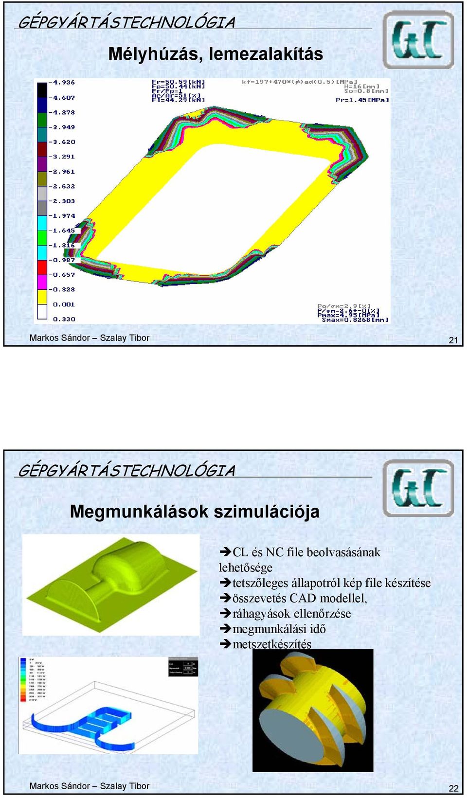 állapotról kép file készítése összevetés CAD modellel, ráhagyások