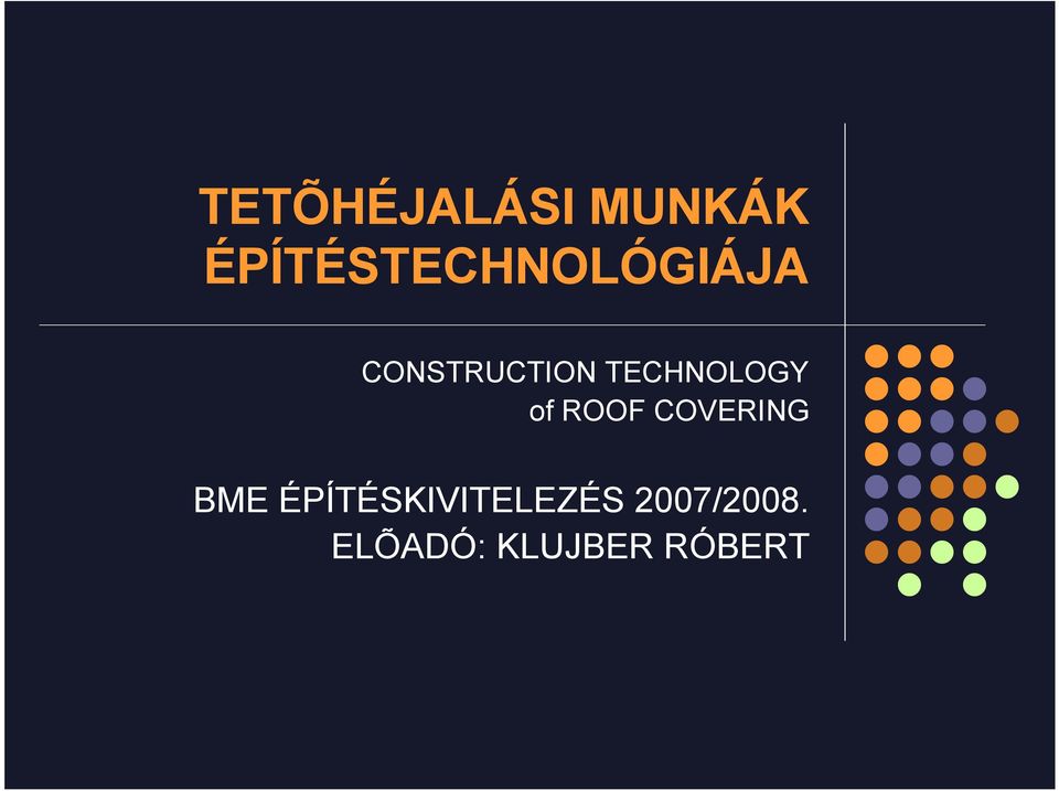 TECHNOLOGY of ROOF COVERING BME