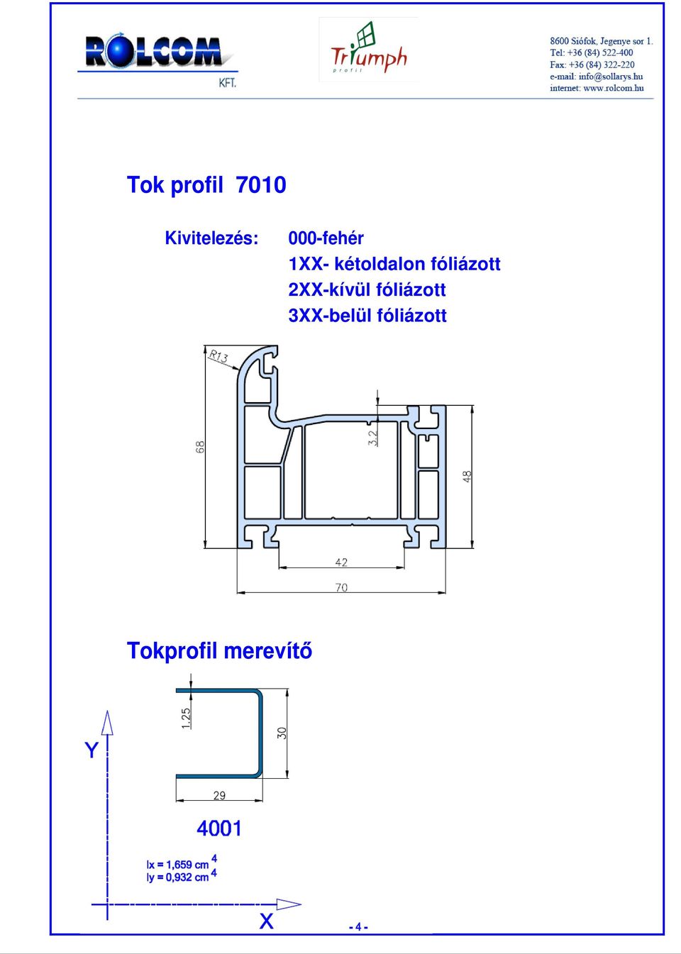 fóliázott 2XX-kívül fóliázott