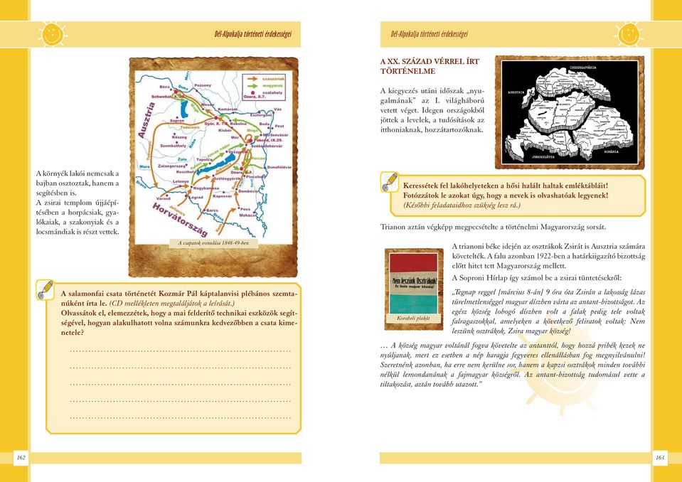 A csapatok vonulása 1848-49-ben A salamonfai csata történetét Kozmár Pál káptalanvisi plébános szemtanúként írta le. (CD mellékleten megtaláljátok a leírását.