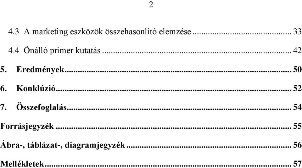 Konklúzió... 52 7. Összefoglalás... 54 Forrásjegyzék.