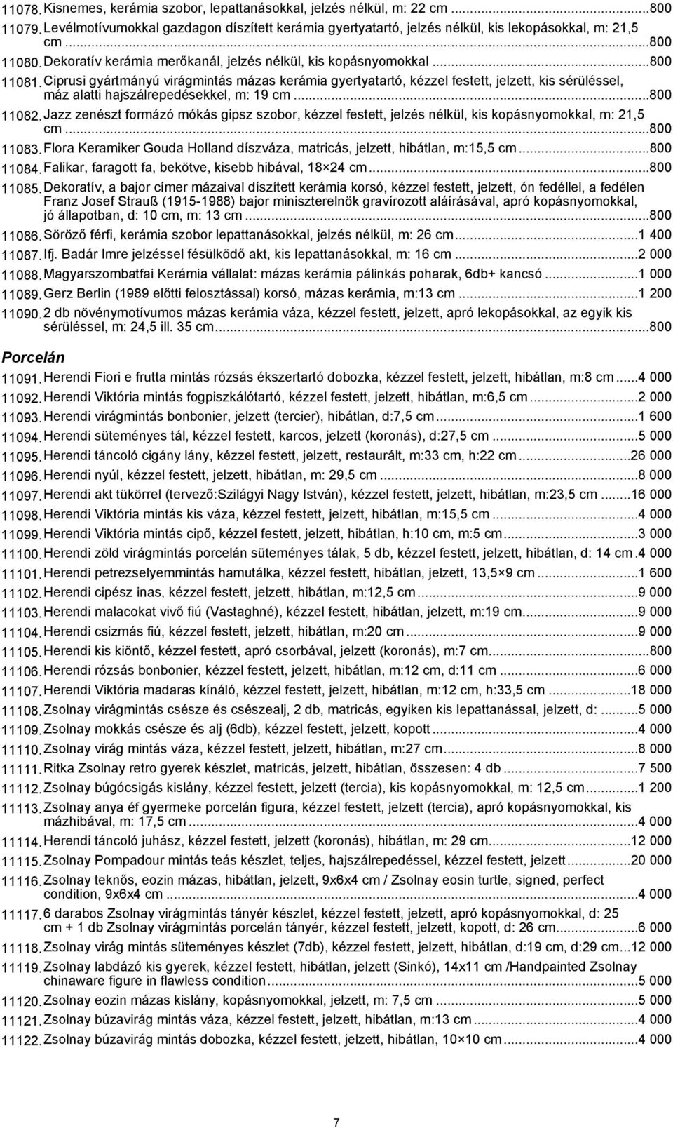 Ciprusi gyártmányú virágmintás mázas kerámia gyertyatartó, kézzel festett, jelzett, kis sérüléssel, máz alatti hajszálrepedésekkel, m: 19 cm...800 11082.